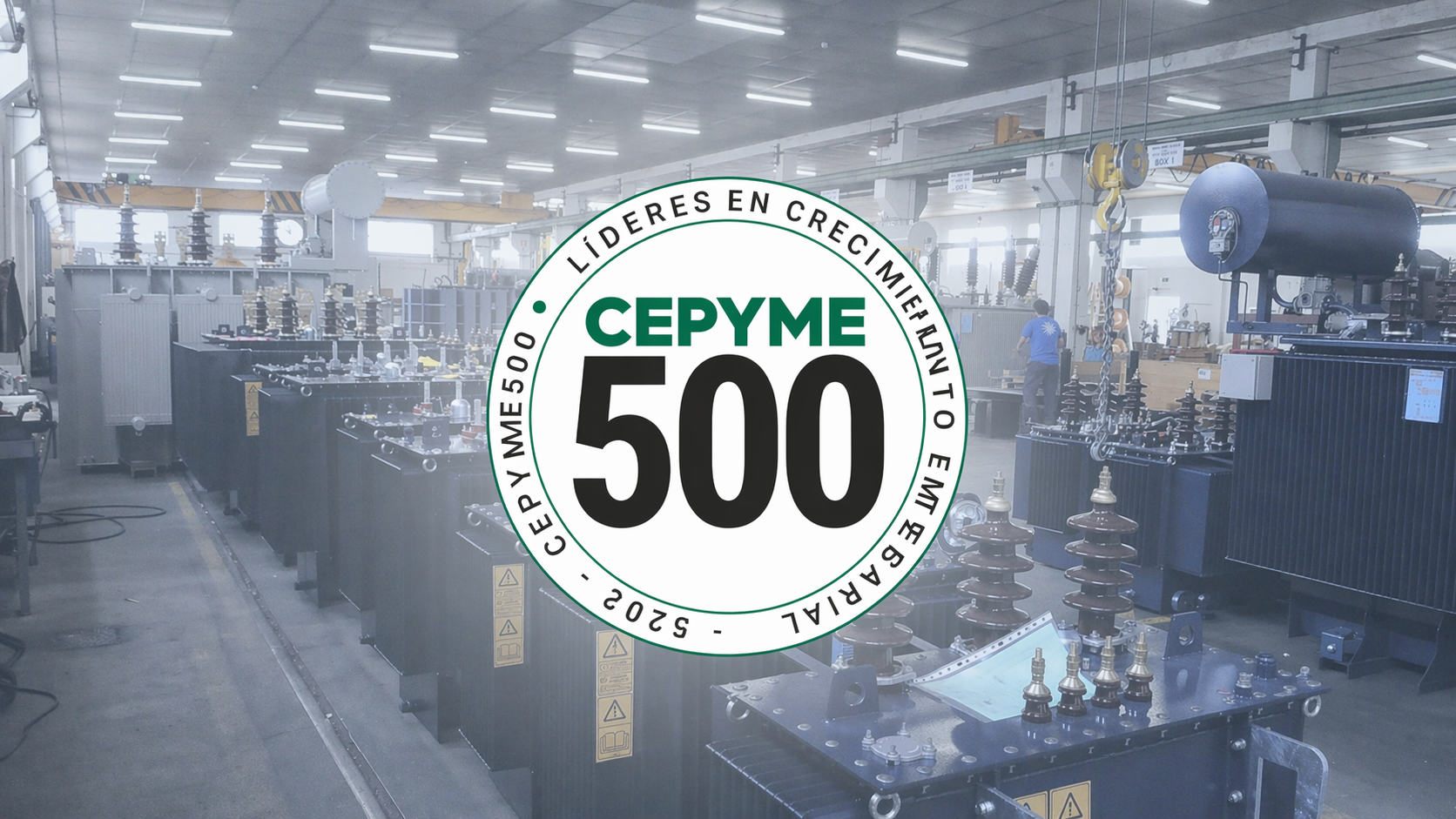 reconocimiento CEPYME500 a Transformadores Gedelsa